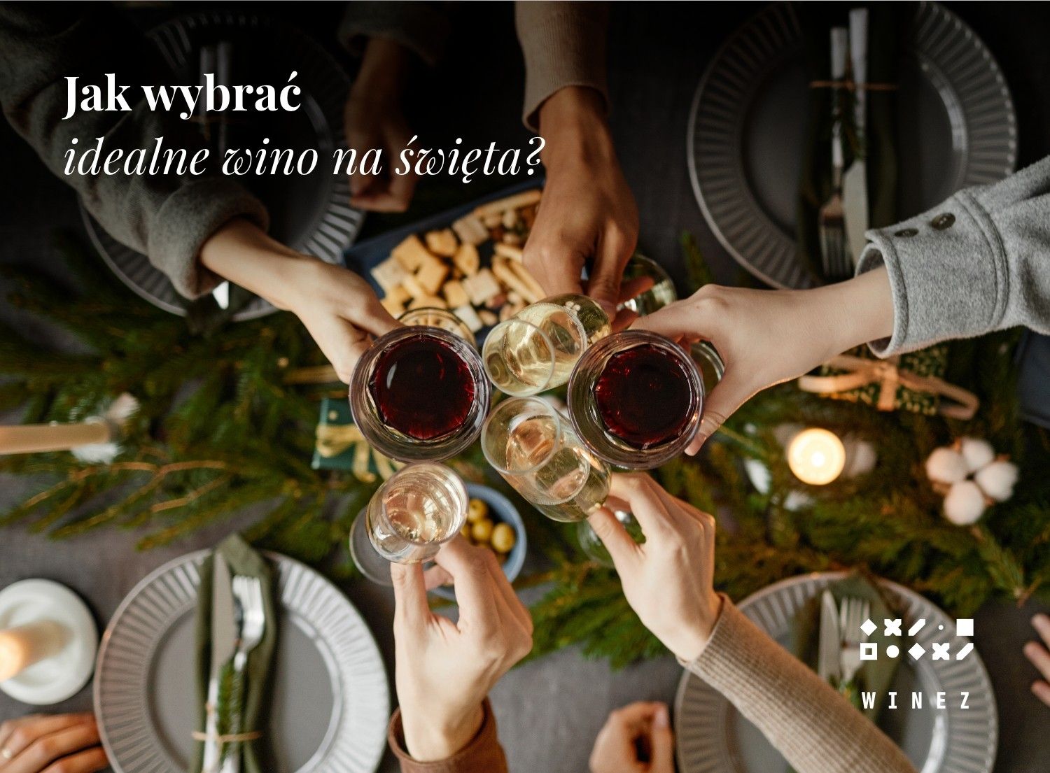 Idealne wino na święta – jakie wybrać?